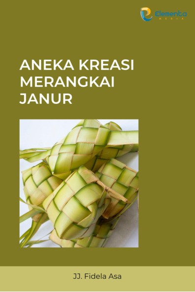 Aneka Kreasi Merangkai Janur